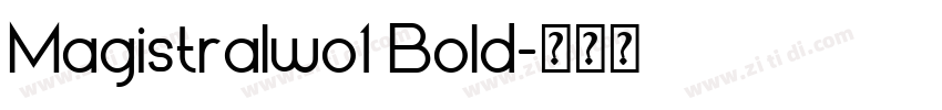 Magistralwo1 Bold字体转换